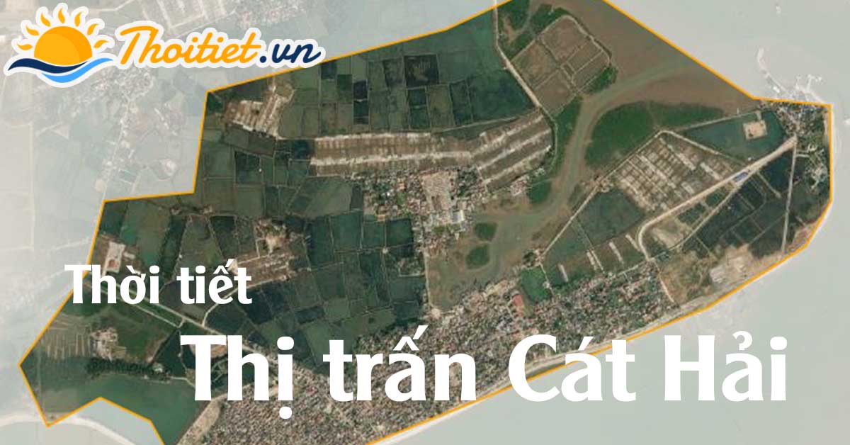 Thị trấn Cát Hải hôm nay có nhiều mây