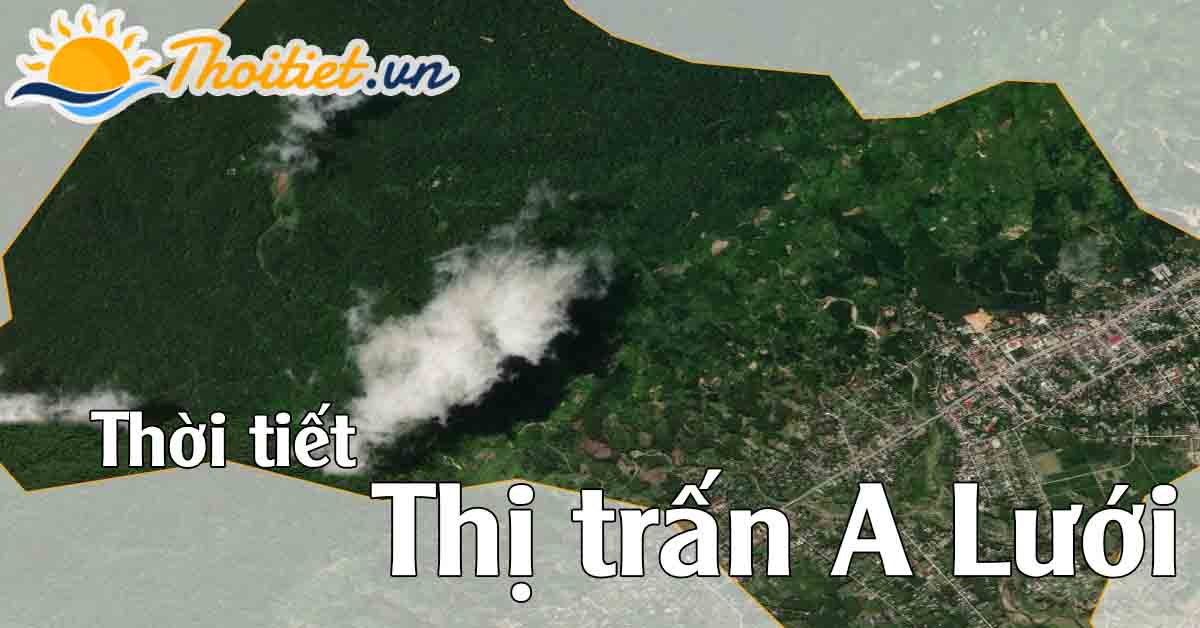 dự báo thời tiết thị trấn A Lưới