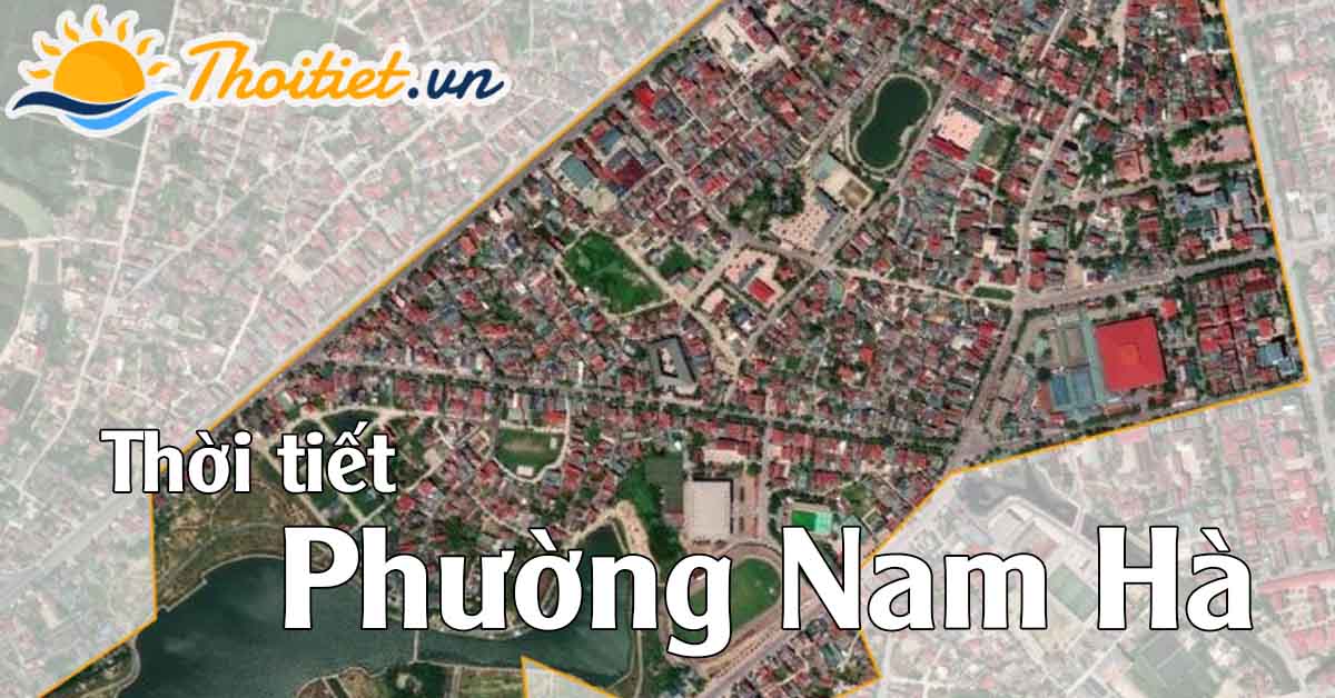 Phường Nam Hà hôm nay có nhiều mây