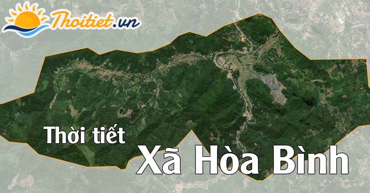 Xã Hòa Bình hôm nay có nhiều mây