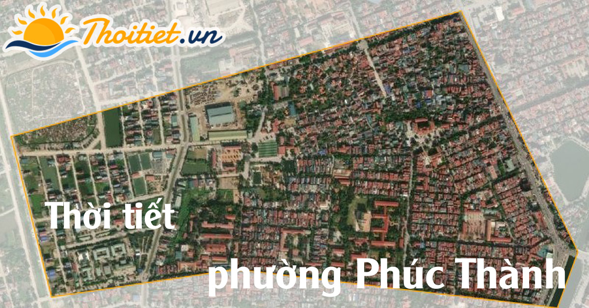 Dự báo thời tiết phường Phúc Thành