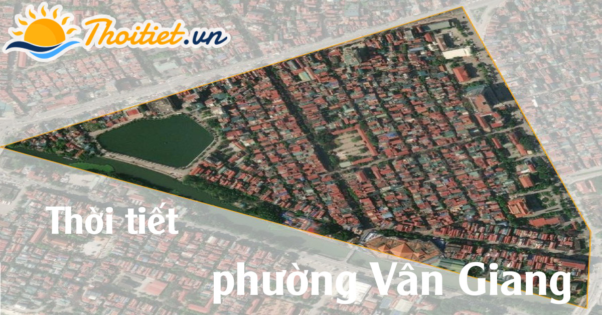 Dự báo thời tiết phường Vân Giang