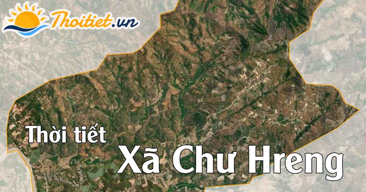 Xã Chư Hreng hôm nay có nhiều mây