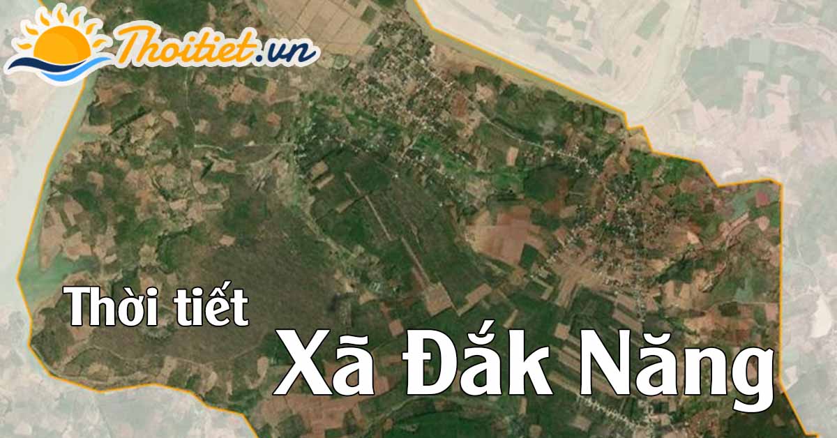 Xã Đăk Năng hôm nay có nhiều mây
