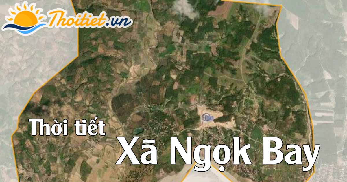 Xã Ngọk Bay hôm nay có nhiều mây