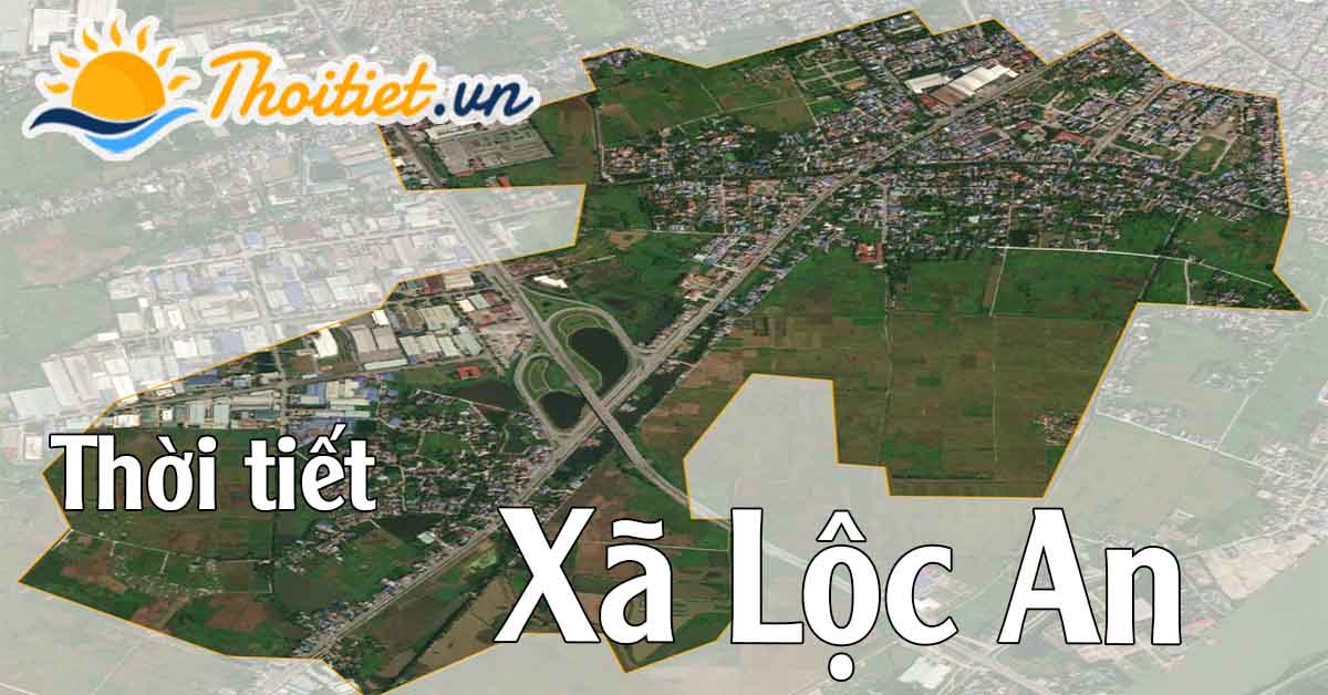 Dự báo thời tiết xã Lộc An