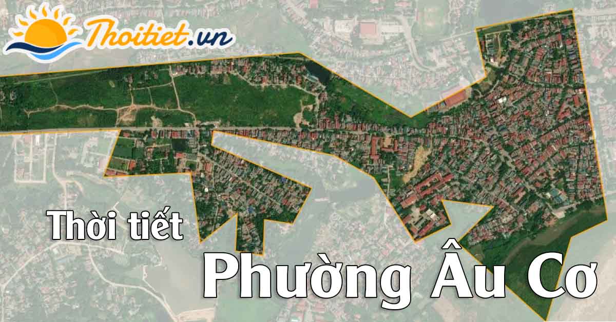 Dự báo thời tiết phường Âu Cơ